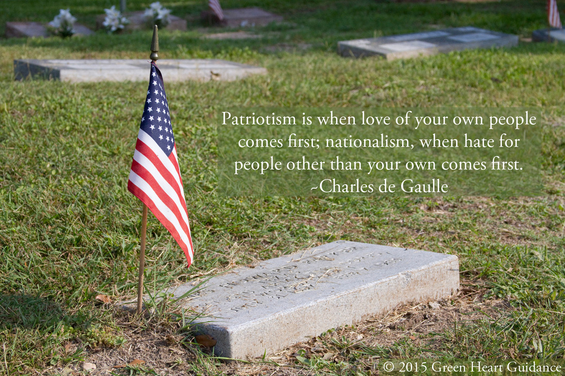 Patriotism is when love of your own people comes first; nationalism, when hate for people other than your own comes first. ~Charles de Gaulle