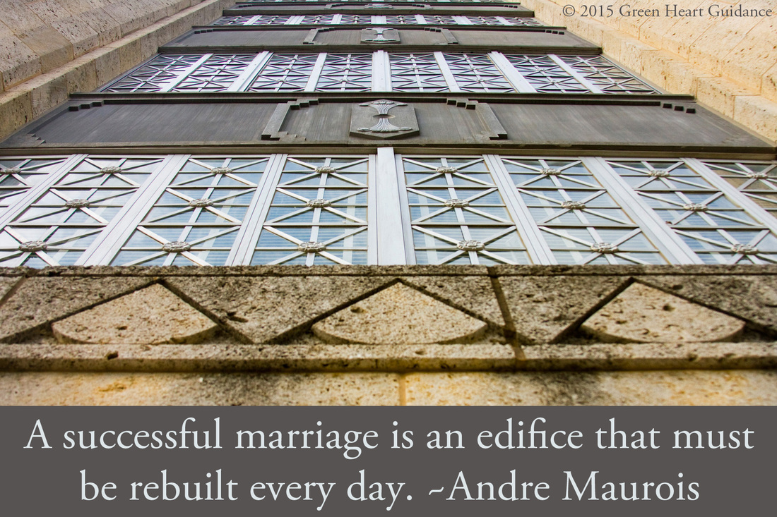 A successful marriage is an edifice that must be rebuilt every day. ~Andre Maurois