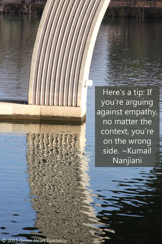 Here's a tip: If you're arguing against empathy, no matter the context, you're on the wrong side. ~Kumail Nanjiani